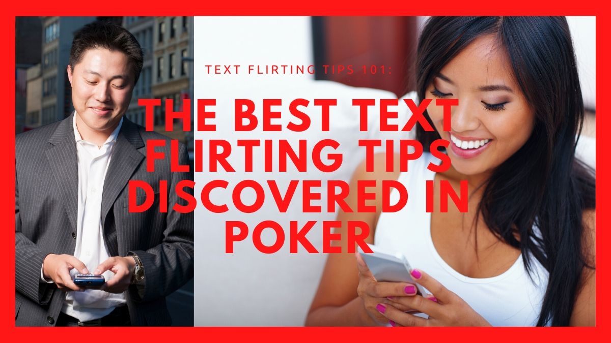 Text Flirting Tips Discovered in Poker