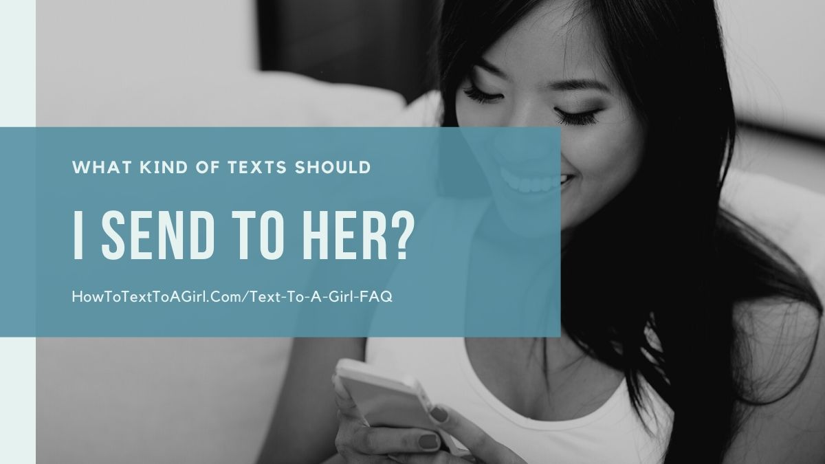 what should i text her, what to text her faq