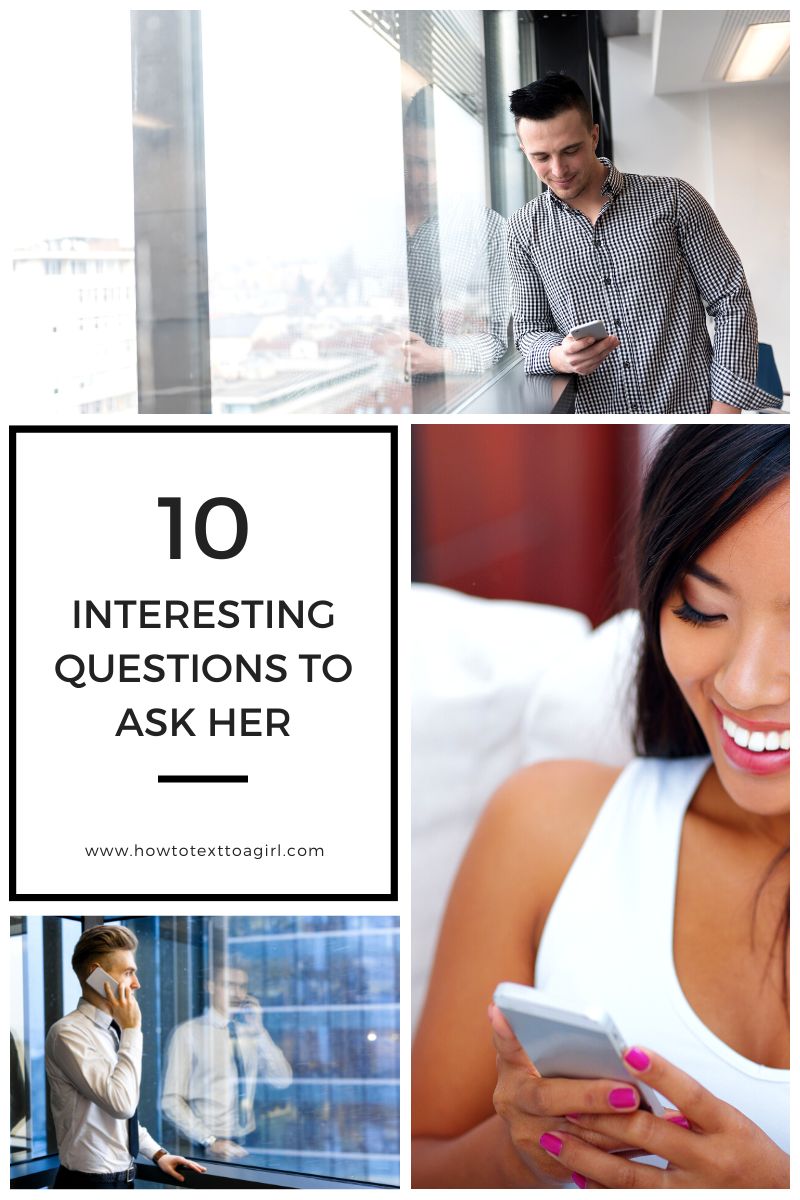 10 Interesting Questions to Ask a Girl Over Text